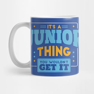 It's a Junior Thing, You Wouldn't Get It // Back to School Junior Year Mug